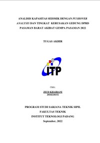 Image of ANALISIS KAPASITAS SEISMIK DENGAN PUSHOVER ANALYSIS DAN TINGKAT KERUSAKAN GEDUNG DPRD PASAMAN BARAT AKIBAT GEMPA PASAMAN 2022