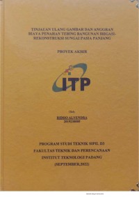 Image of TINJAUAN ULANG GAMBAR DAN ANGGARAN BIAYA PENAHAN TEBING BANGUNAN IRIGASI-REKONSTRUKSI SUNGAI PASIA PANJANG