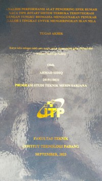 Image of ANALISIS PERFORMANSI ALAT PENGERING EFEK RUMAH KACA TIPE ROTARY SISTEM TERBUKA TERINTEGRASI DENGAN TUNGKU BIOMASSA MENGGUNAKAN PENUKAR KALOR 2 TINGKAT UNTUK MENGERINGKAN IKAN NILA