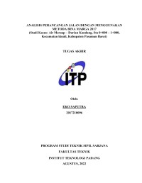 Image of ANALISIS PERANCANGAN JALAN DENGAN MENGGUNAKAN METODA BINA MARGA 2017 (STUDI KASUS: AIR MERUAP- DURIAN KANDANG, STA 0+000- 1+000, KECAMATAN KINALI, KABUPATEN PASAMAN BARAT)