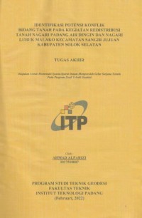 Image of Identifikasi Potensi Konflik Bidang Tanah pada Kegiatan Redistribusi Tanah Nagari Padang Air Dingin dan Nagari Lubuk Malako Kecamatan Sangir Jujuan Kabupaten Solok Selatan