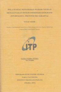 Image of POLA SPASIAL PENYEBARAN WABAH COVID-19 MENGGUNAKAN SISTEM INFORMASI GEOGRAFIS (STUDI KASUS : PROVINSI DKI JAKARTA)