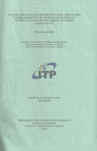 Image of ANALISIS PERAWATAN KOMPONEN FAN (P05) CEMENT MILL PABRIK INDARUNG V PT SEMEN PADANG DENGAN PENDEKATAN METODE RELIABILITY CENTERED MAINTENANCE