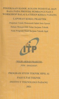 Image of Pekerjaan Sloof, Kolom Pedestal Dan Baja Pada Proyek Pembangunan 3 Workshop Balai Latihan Kerja Padang.