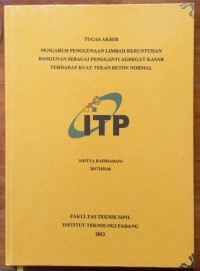 Image of Pengaruh Penggunaan Limbah Reruntuhan Bangunan Sebagai Pengganti Agregat Kasar Terhadap Kuat Tekan Beton Normal