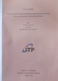 Image of PERANCANGAN SISTEM KONTROL MESIN PERONTOK PADI DENGAN MENGGUNAKAN PWM DIMMER