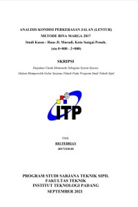 Image of ANALISIS KONDISI PERKERASAN JALAN (LENTUR) METODE BINA MARGA 2017 Studi Kasus : Ruas Jl. Muradi, Kota Sungai Penuh, (sta 0+000 - 2+000)
