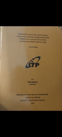 Image of Perbandingan Kuat Tekan Beton Normal Menggunakan Pasir dan Kerikil dari Quarry Semurup, Kayu Aro, dan Siulak Deras Kabupaten Kerinci Provinsi Jambi