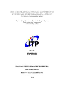 Image of STUDI ANALISA NILAI TAHANAN PENTANAHAN KAKI TOWER SUTT 150 KV MENGGUNAKAN METODE MESH (APLIKASI PADA SUTT 150 KV MANINJAU - PARIAMAN T.65 & T.66)