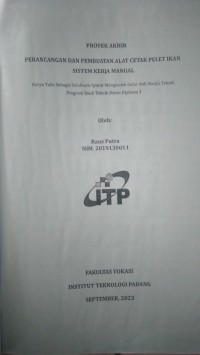 Image of Perancangan dan Pembuatan Alat Cetak Pelet Ikan Sistem Kerja Manual