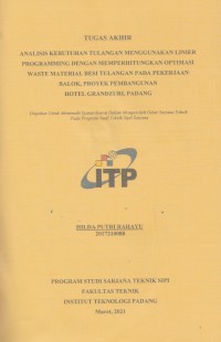 Image of ANALISIS KEBUTUHAN TULANGAN MENGGUNAKAN LINIER PROGRAMMING DENGAN MEMPERHITUNGKAN OPTIMASI WASTE MATERIAL BESI TULANGAN PADA PEKERJAAN BALOK, PROYEK PEMBANGUNAN HOTEL GRANDZURI, PADANG