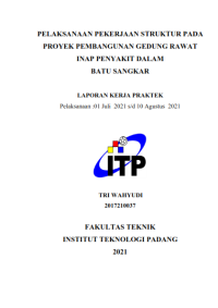 Image of Pelaksanaan Pekerjaan Struktur Pada Proyek Pembangunan Gedung Rawat Inap Penyakit Dalam (Interne) Batusangkar.