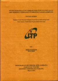 Image of STUDI PEMANFAATAN LIMBAH TEH PTPN VI UNIT KAYU ARO KERINCI TERHADAP STABILITAS TANAH LEMPUNG