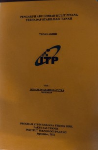 Image of PENGARUH ABU LIMBAH KULIT PINANG TERHADAP STABILISASI TANAH