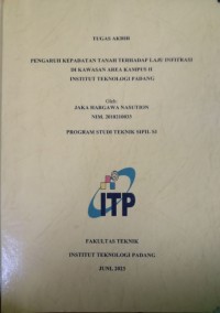 Image of PENGARUH KEPADATAN TANAH TERHADAP LAJU INFITRASI DI KAWASAN AREA KAMPUS II INSTITUT TEKNOLOGI PADANG