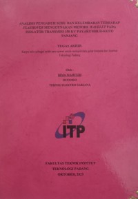 Image of Analisis Pengaruh Suhu dan Kelembaban Terhadap Flashover Menggunakan Metode Wavelet Pada Isolator Transmisi 150 kV Payakumbuh-Koto Panjang