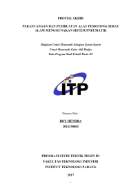 Image of PERANCANGAN DAN PEMBUATAN ALAT PEMOTONG SERAT ALAM MENGGUNAKAN SISTEM PNEUMATIK