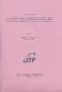Image of Evaluasi Setting Relai Arus Lebih dan Relai Gangguan Tanah pada Transformator Gardu Induk Maninjau dengan Menggunakan Simulasi Etap 12.6.0