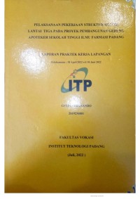Image of Pelaksanaan Pekerjaan Struktur Kolom Lantai Tiga Pada Proyek Pembangunan Gedung Apoteker Sekolah Tinggi Ilmu Farmasi Padang