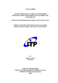 Image of ANALISIS KERUSAKAN JARINGAN KONSTRUKSI DRAINASE AKIBAT PENGARUH LINTASAN DEBIT AIR CURAH HUJAN 
STUDY KASUS DRAINASE KANTOR CAMAT SUNGAI AUA