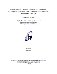 Image of PERENCANAAN LAPISAN TAMBAHAN ( OVERLAY ) JALAN RUAS KUBU KERAMBIL – BATAS TANAH DATAR - BATAS KOTA SOLOK