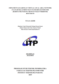 Image of Implementasi Jaringan Virtual Local Area Network (VLAN) di Balai Riset dan Standarisasi Industri (Baristand) Padang Menggunakan Mikrotik Router Os