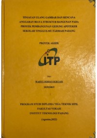 Image of TINJAUAN ULANG GAMBAR DAN RENCANA ANGGARAN BIAYA STRUKTUR BANGUNAN PADA PROYEK PEMBANGUNGAN GEDUNG APOTEKER SEKOLAH TINGGI ILMU FARMASI PADANG