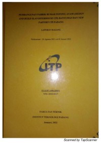 Image of Pembangunan Pabrik Rumah Potong Ayam (Design and Build Slaughterhouse CPI) Banyumas dan New Faktory CPI Padang