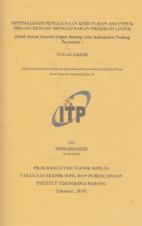 Image of Optimalisasi Penggunaan Kebutuhan Air untuk Irigasi dengan Menggunakan Program Linier (Studi Kasus Derah Irigasi Batang Anai Kabupaten Padang Pariaman)