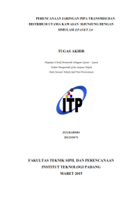 Image of PERENCANAAN JARINGAN PIPA TRANSMISI DAN DISTRIBUSI UTAMA KAWASAN SIJUNJUNG DENGAN SIMULASI EPANET 2.0