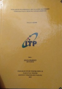 Image of PENGARUH PENAMBAHAN ABU ILALANG DAN SEMEN TERHADAP DAYA DUKUNG TANAH LEMPUNG
