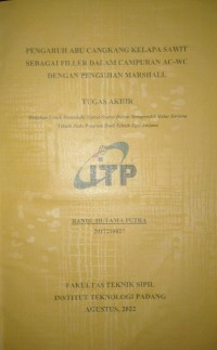 Image of Pengaruh Abu Cangkang Kelapa Sawit sebagai Filler dalam campuran AC-WC dengan Pengujian Marshall