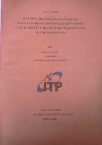 Image of STUDI PENGARUH DESAIN 6 FASA SIMETRIS DENGAN 3 MEDAN FLUKS MENGGUNAKAN SISTEM 1 LAPIS KUMPARAN PADA MOTOR INDUKSI 3 FASA TERHADAP ARUS DAN EFISIENSI MOTOR