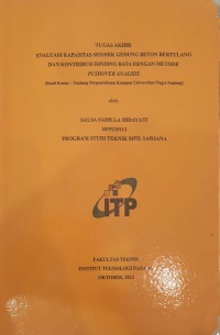 Image of EVALUASI KAPASITAS SEISMIK GEDUNG BETON BERTULANG DAN KONTRIBUSI DINDING BATA DENGAN METODE PUSHOVER ANALISIS