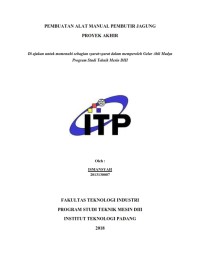 Image of PEMBUATAN ALAT MANUAL PEMBUTIR JAGUNG
PROYEK AKHIR