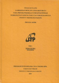 Image of TINJAUAN ULANG GAMBAR DAN RENCANA ANGGARAN BIAYA PADA PROYEK PEKERJAAN STRUKTUR PONDASI PEMBANGUNAN GEDUNG FAKULTAS VOKASI KAMPUS II INSTITUT TEKNOLOGI PADANG