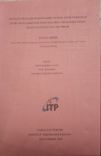 Image of Analisa Pengaruh Kontaminan Isolator Terhadap Jumlah Flashover Pada Saluran Transmisi 150 kV Koto Panjang-Payakumbuh