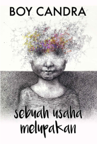 Image of Sebuah Usaha Melupakan
