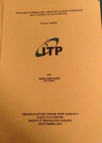 Image of PENGARUH LIMBAH ABU AMPAS KULIT KOPI TERHADAP KUAT GESER TANAH LEMPUNG