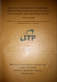 Image of STUDI EVALUASI PEMANFAATAN PEDESTRIAN SEBAGAI FASILITAS PEJALAN KAKI PADA RUAS JALAN SURKARNO HATTA KOTA BUKITTINGGI