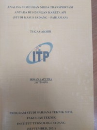 Image of analisa pemilihan moda transportasi antara bus dengan kareta api (studi kasus padang - pariaman)