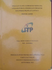 Image of TINJAUAN ULANG GAMBAR DAN RENCANA ANGGARAN BIAYA PEKERJAAN STRUKTUR KOLOM,BALOK,PELAT LANTAI 3