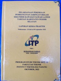 Image of PELAKSANAAN PEKERJAAN PEMBANGUNAN JARINGAN IRIGASI SEKUNDER KAWASAN SAWAH LAWEH TARUSAN KABUPATEN PESISIR SELATAN