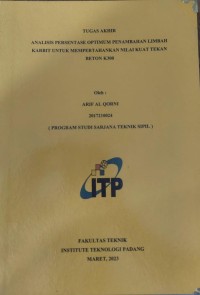 Image of ANALISIS PERSENTASE OPTIMUM PENAMBAHAN LIMBAH KARBIT UNTUK MEMPERTAHANKAN NILAI KUAT TEKAN BETON K 300
