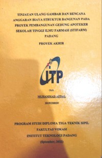Image of TINJAUAN ULANG GAMBAR DAN RENCANA ANGGARAN BIAYA PADA PROYEK PEMBANGUNAN GEDUNG APOTEKER SEKOLAH TINGGI ILMU FARMASI (STIFARM) PADANG