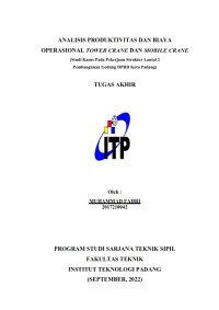 Image of ANALISIS PRODUKTIVITAS DAN BIAYA OPERASIONAL TOWER CRANE DAN MOBILE CRANE (Studi Kasus Pada Pekerjaan Struktur Lantai 2 Pembangunan Gedung DPRD Kota Padang)