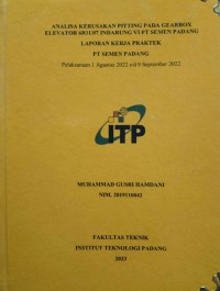 Image of Analisa Kerusakan Pitting Pada Gearbox Elevator 6R1U07 Indarung VI PT Semen Padang
