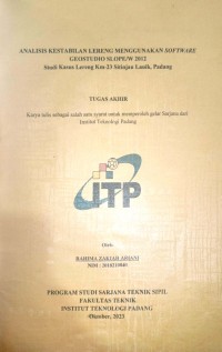 Image of Analisis Kestabilan Menggunakan Aplikasi Software Geostudio Slope/W 2012 Studi Kasus Lereng Km-23 Sitinjau Lauik Padang