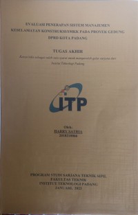 Image of EVALUASI PENERAPAN SISTEM MANAJEMEN KESELAMATAN KONSTRUKSI/SMKK PADA PROYEK GEDUNG DPRD KOTA PADANG