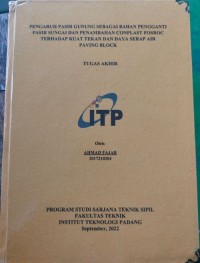 Image of PENGARUH PASIR GUNUNG SEBAGAI BAHAN PENGGANTI PASIR SUNGAI DAN PENAMBAHAN CONPLAST FOSROC TERHADAP KUAT TEKAN DAN DAYA SERAP AIR PAVING BLOCK